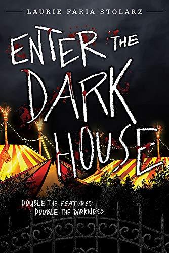 Enter the Dark House (Welcome to the Dark House/Return to the Dark House)