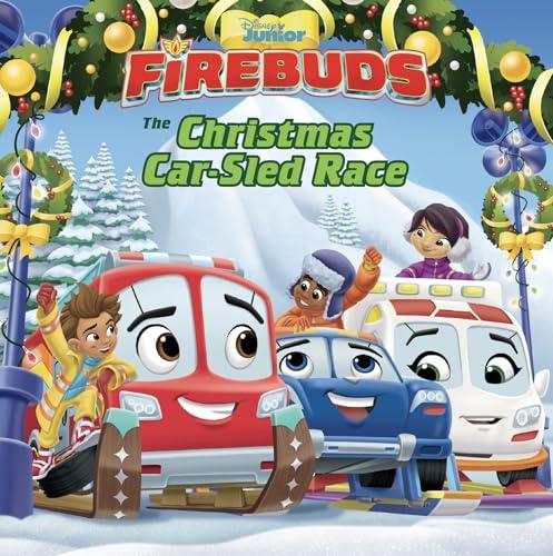 The Christmas Car-Sled Race (Disney Junior Firebuds)