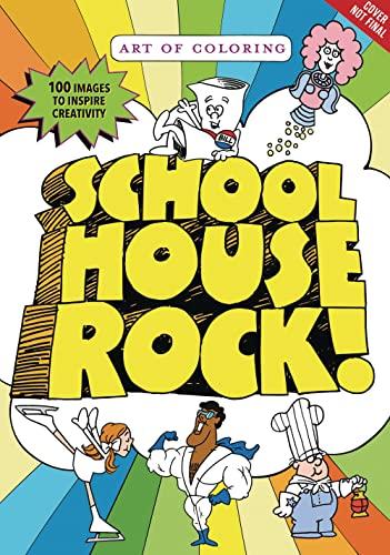 Schoolhouse Rock: 100 Images to Inspire Creativity (Art of Coloring)
