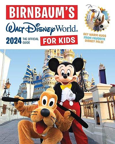 Birnbaum's Walt Disney World for Kids 2024