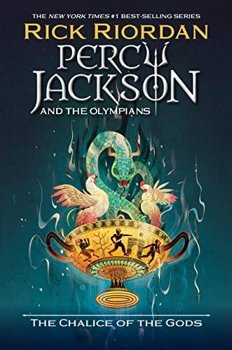 The Chalice of the Gods (Percy Jackson and the Olympians, Bk. 6)