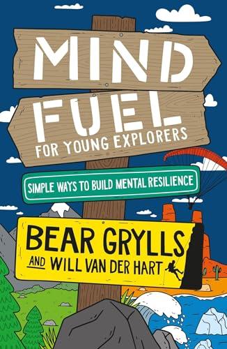 Mind Fuel for Young Explorers: Simple Ways to Build Mental Resilience