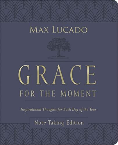 Grace For the Moment: Inspirational Thoughts For Each Day of the Year (Note-Taking Edition)