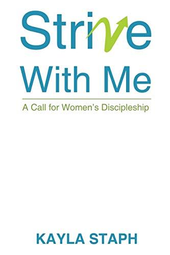 Strive With Me: A Call For Women's Discipleship