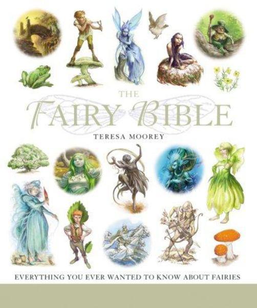 The Fairy Bible: The Definitive Guide to the World of Fairies