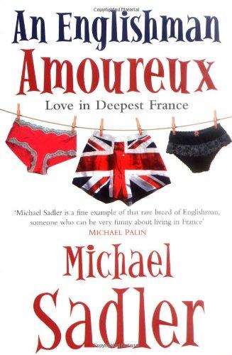 An Englishman Amoureux: Love in Deepest France