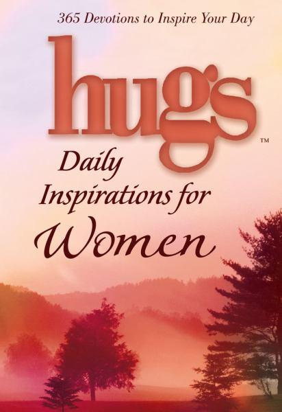 Hugs - Daily Inspirations for Women: 365 Devotions to Inspire Your Day