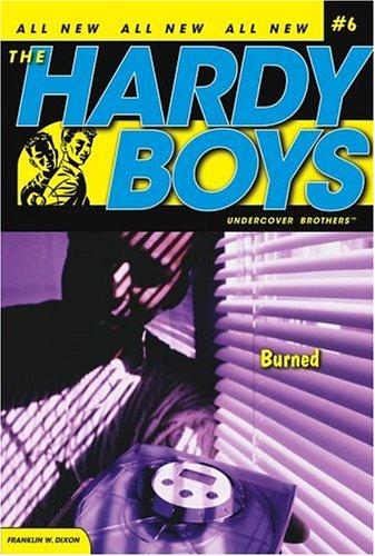 Burned (Hardy Boys Undercover Brothers, Bk. 6)