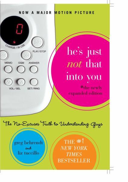 He's Just Not That into You: The No-Excuses Truth to Understanding Guys (Newly Expanded Edition)