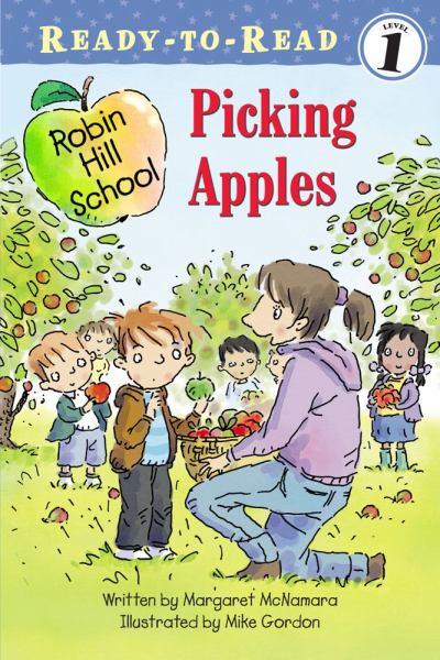Picking Apples (Ready-To-Read Robin Hill School - Level 1)