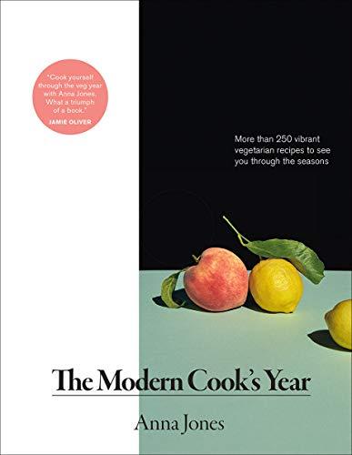 Modern Cook's Year: More than 250 Vibrant Vegetarian Recipes to See You Through the Seasons