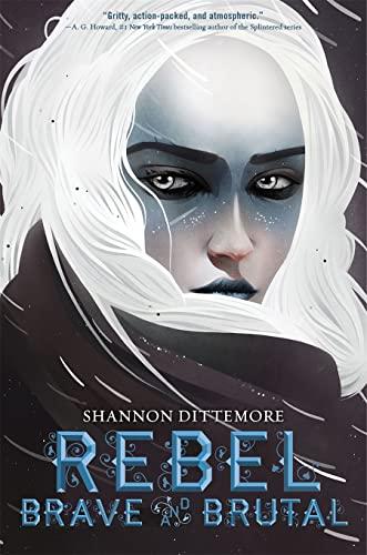 Rebel, Brave and Brutal (Winter, White and Wicked, Bk. 2)