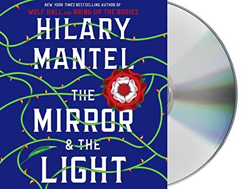 The Mirror & The Light (The Wolf Hall Trilogy, Bk. 3)