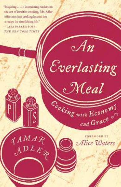 An Everlasting Meal: Cooking With Economy and Grace
