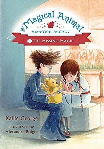 The Missing Magic (Magical Animal Adoption Agency, Bk. 3)