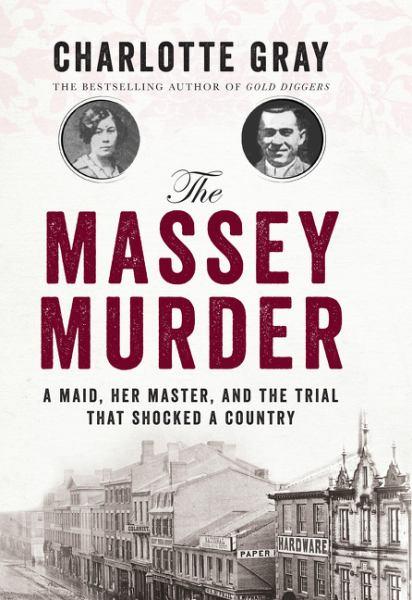 The Massey Murder: A Maid, Her Master, and the Trial That Shocked a Country