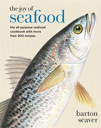 The Joy of Seafood: The All-Purpose Seafood Cookbook with more than 900 Recipes
