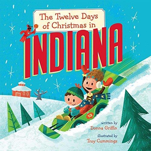 The Twelve Days of Christmas in Indiana (The Twelve Days of Christmas in America)