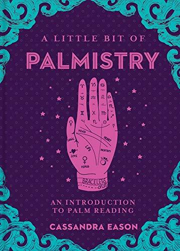 A Little Bit of Palmistry: An Introduction to Palm Reading (Little Bit Series)