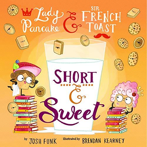 Short & Sweet (Lady Pancake & Sir French Toast)