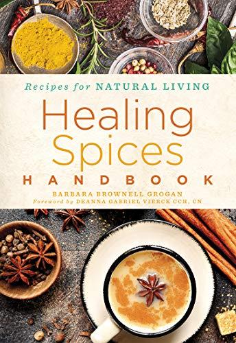 Healing Spices Handbook (Recipes for Natural Living)