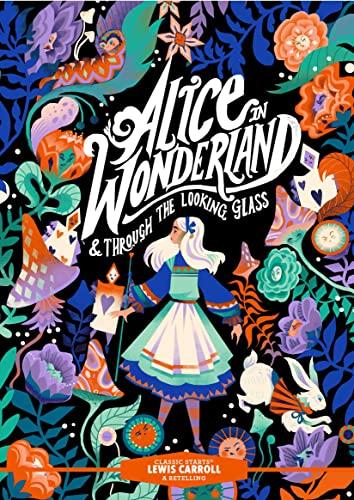 Alice in Wonderland & Through the Looking-Glass (Classic Starts)