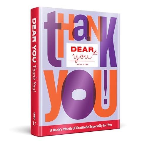 Thank You!: A Book’s Worth of Gratitude Especially for You (Dear You)