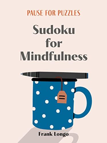 Sudoku for Mindfulness (Pause for Puzzles)