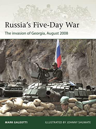 Russia's Five-Day War: The invasion of Georgia, August 2008 (Elite, No. 250)