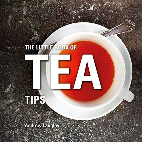 The Little Book of Tea Tips (Little Books of Tips)