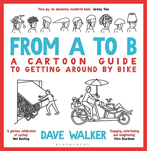 From A to B: A Cartoon Guide to Getting Around by Bike
