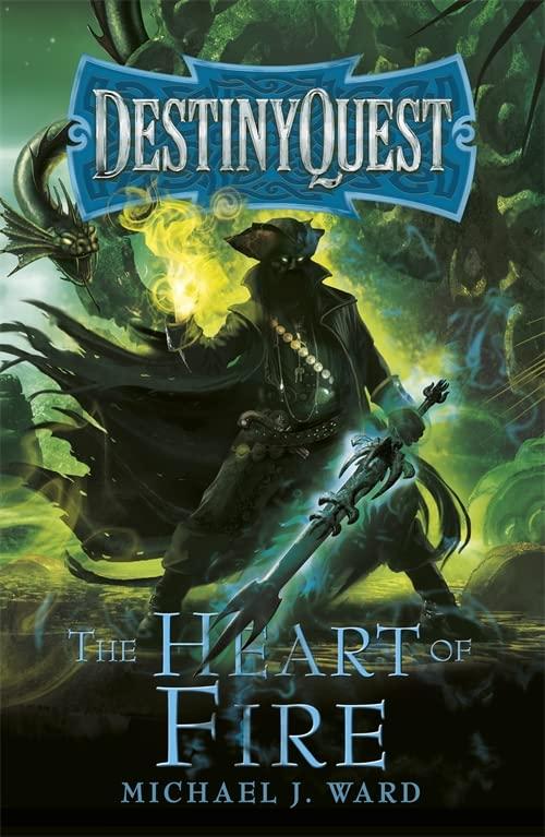 The Heart of Fire (DestinyQuest, Bk. 2)
