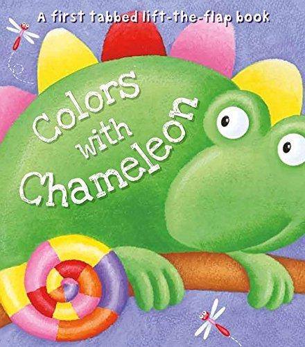 Colors with Chameleon (A First Tabbed Lift-the-Flap Book)