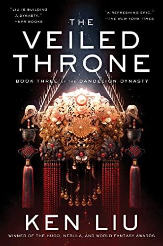 The Veiled Throne (The Dandelion Dynasty, Bk. 3)