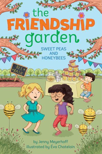 Sweet Peas and Honeybees (The Friendship Garden)