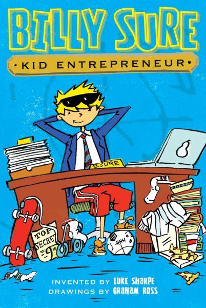Billy Sure, Kid Entrepreneur (Bk. 1)
