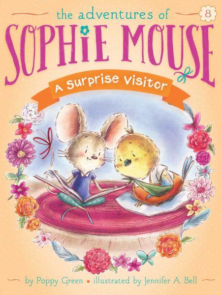 A Surprise Visitor (The Adventures of Sophie Mouse, Bk. 8)