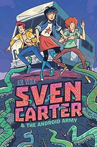 Sven Carter & the Android Army (Sven Carter Adventure, Bk. 2)