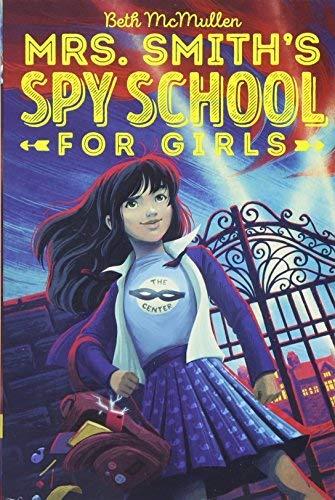 Mrs. Smith's Spy School for Girls (Bk. 1)