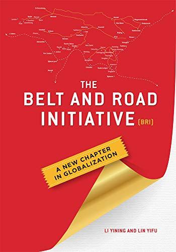The Belt and Road Initiative (BRI): A New Chapter in Globalization