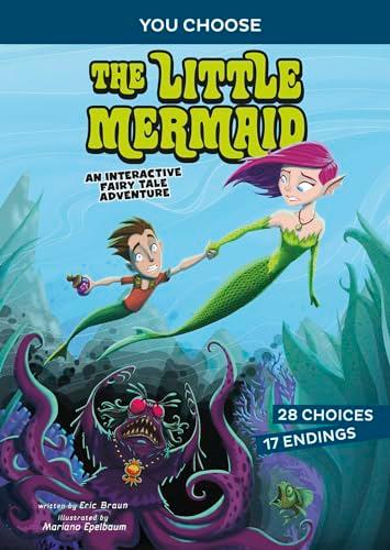 The Little Mermaid: An Interactive Fairy Tale Adventure (You Choose: Fractured Fairy Tales)