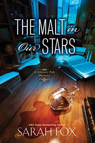 The Malt in Our Stars (A Literary Pub Mystery, Bk. 3)