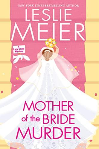 Mother of the Bride Murder (Lucy Stone mystery, Bk. 29)