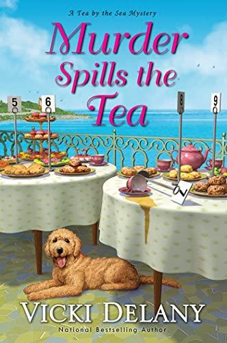 Murder Spills the Tea (A Tea by the Sea Mysteries, Bk. 3)