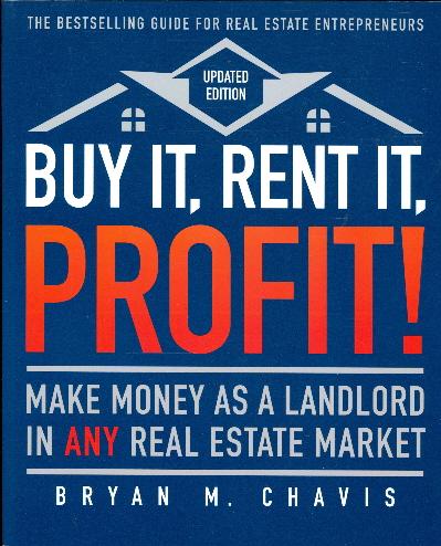 Buy It, Rent It, Profit! Make Money as a Landlord in Any Real Estate Market (Updated Editon)