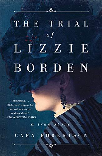 The Trial of Lizzie Borden: A True Story