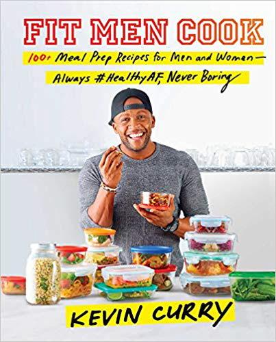 Fit Men Cook: 100+ Meal Prep Recipes for Men and Women - Always #HealthyAF, Never Boring
