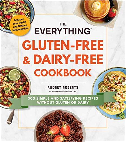 Gluten-Free & Dairy-Free Cookbook (The Everything)