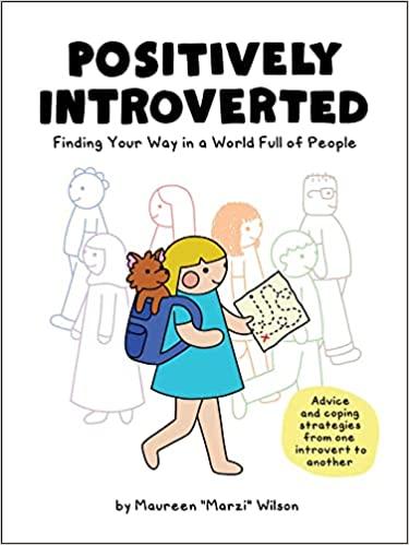 Positively Introverted: Finding Your Way in a World Full of People
