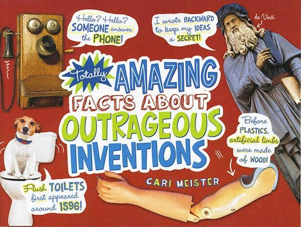 Totally Amazing Facts About Outrageous Inventions (Mind Benders)